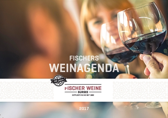 Fischers Weinagenda 2017 – vielfälltige Veranstaltungen übers ganze Jahr hinweg